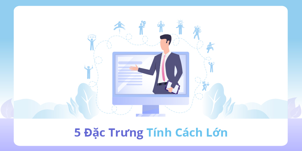 Bài Đánh Giá 5 Đặc Điểm Tính Cách Lớn