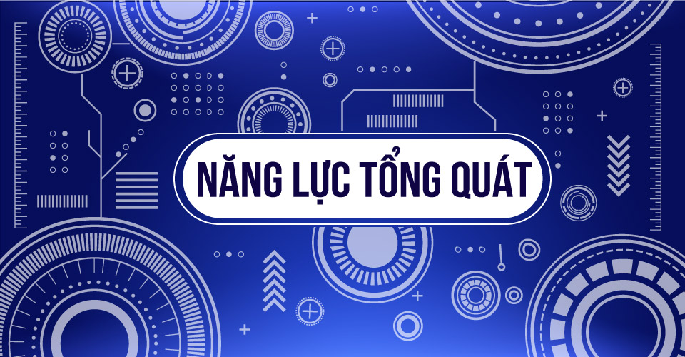 Năng Lực Tổng Quát