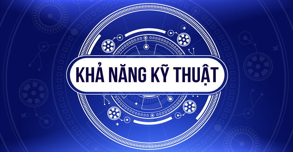 Khả Năng Kỹ Thuật