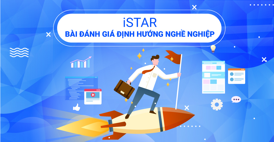 iSTAR - Bài Đánh Giá Định Hướng Nghề Nghiệp iSTAR - Bài Đánh Giá Định Hướng Nghề Nghiệp