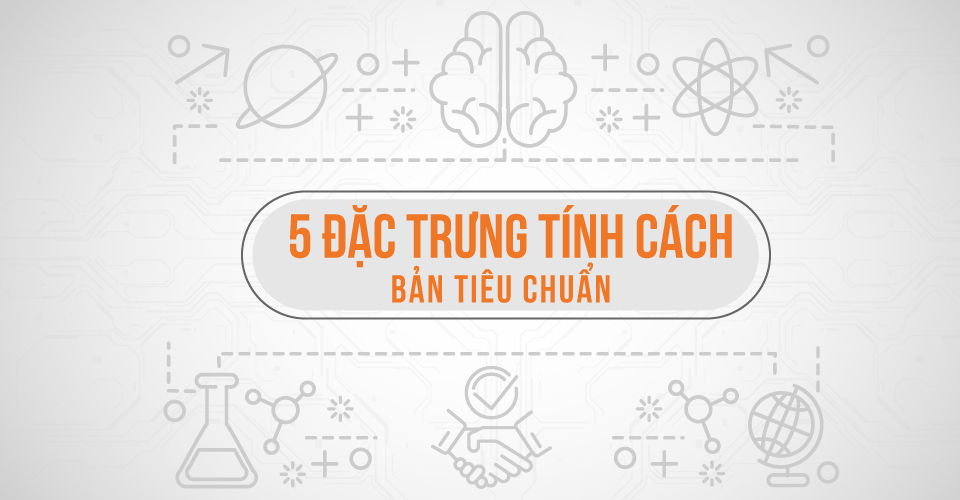 5 Đặc Trưng Tính Cách (Bản Tiêu Chuẩn)